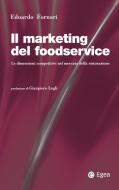 Ebook Il marketing del foodservice di Edoardo Fornari edito da Egea