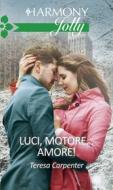 Ebook Luci, motore...amore! di Teresa Carpenter edito da HarperCollins Italia
