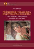 Ebook Prime ricerche su Orazio Zecca da Montefortino (oggi Artena) di Luca Calenne edito da Gangemi Editore