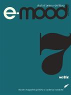 Ebook e-mood - numero 7 di AA.VV. edito da goWare
