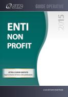 Ebook Enti non profit di SEAC S.P.A. Trento, Centro Studi Fiscali edito da SEAC