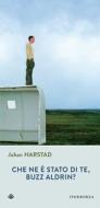 Ebook Che ne è stato di te, Buzz Aldrin di Harstad Johan edito da Iperborea