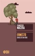 Ebook Ernesto di Francesco Nucera edito da AUGH! Edizioni