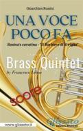 Ebook Una Voce Poco Fa - Brass Quintet (score) di Gioacchino Rossini, Francesco Leone edito da Glissato Edizioni Musicali
