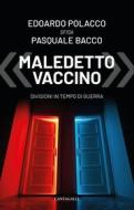 Ebook Maledetto vaccino di Edoardo Polacco, Pasquale Bacco edito da Edizioni Cantagalli