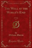 Ebook The Well at the World's End di William Morris edito da Forgotten Books
