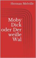 Ebook Moby Dick oder Der weiße Wal di Herman Melville edito da BookRix