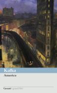 Ebook America di Franz Kafka edito da Garzanti classici