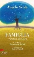 Ebook Famiglia, risorsa decisiva di Scola Angelo edito da Edizioni Messaggero Padova