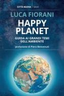 Ebook Happy planet di Luca Fiorani edito da Città Nuova