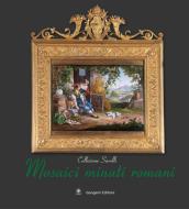 Ebook Mosaici minuti romani. Collezione Savelli di Maria Grazia Branchetti, AA. VV. edito da Gangemi Editore