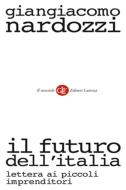 Ebook Il futuro dell'Italia di Giangiacomo Nardozzi edito da Editori Laterza
