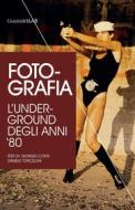 Ebook Foto-grafia di Giorgio Conti, Daniele Torcellini edito da Guaraldi