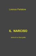 Ebook Il Narciso di Parlatore Lorenzo edito da ilmiolibro self publishing