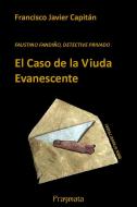 Ebook El Caso de la Viuda Evanescente di Francisco Javier Capitàn Gòmez edito da Pragmata