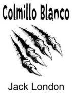 Ebook Colmillo Blanco di Jack London edito da Armoclas