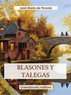 Ebook Blasones y talegas di José María de Pereda edito da Greenbooks Editore