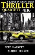 Ebook Thriller Quartett 4116 di Pete Hackett, Alfred Bekker edito da CassiopeiaPress