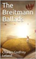 Ebook The Breitmann Ballads di Charles Godfrey Leland edito da iOnlineShopping.com