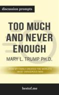 Ebook Summary: “Too Much and Never Enough: How My Family Created the World&apos;s Most Dangerous Man" by Mary L. Trump Ph.D. - Discussion Prompts di bestof.me edito da bestof.me
