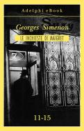 Ebook Le inchieste di Maigret 11-15 di Georges Simenon edito da Adelphi