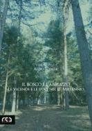 Ebook Il bosco e l&apos;Abruzzo di Aldo Scimia edito da REA Multimedia