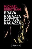 Ebook Brava ragazza, cattiva ragazza di Michael Robotham edito da Fazi Editore