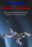 Ebook Florians Geschenk di Jürgen Langhans edito da Books on Demand