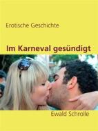 Ebook Im Karneval gesündigt di Ewald Schrolle edito da Books on Demand