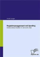Ebook Projektmanagement mit SemProj di André Langer edito da Diplomica Verlag