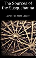 Ebook The Sources of the Susquehanna di James Fenimore Cooper edito da Skyline