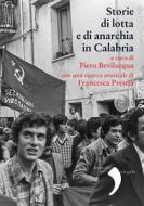 Ebook Storia di lotta e di anarchia in Calabria di Piero Bevilacqua edito da Donzelli Editore