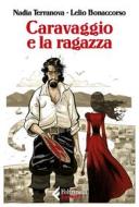 Ebook Caravaggio e la ragazza di Nadia Terranova edito da Feltrinelli Comics