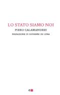 Ebook Lo Stato siamo noi di Piero Calamandrei edito da Chiarelettere