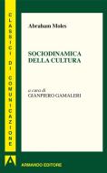 Ebook Sociodinamica della cultura di Moles Abraham edito da Armando Editore