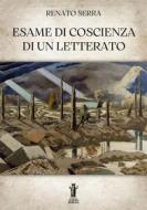Ebook Esame di coscienza di un letterato di Renato Serra edito da Edizioni Aurora Boreale