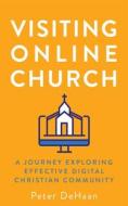 Ebook Visiting Online Church di Peter DeHaan edito da Rock Rooster Books