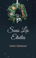 Ebook Sous Les Etoiles di Julien Sabidussi edito da Books on Demand