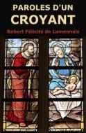 Ebook Paroles d'un Croyant di Robert Félicité de Lamennais edito da Alicia Editions