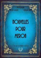Ebook Nouvelles pour Meroa di Christian Guillerme, Nelly Topscher, Emmanuel Starck edito da Art en Mots Éditions