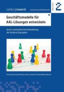 Ebook Geschäftsmodelle für AAL-Lösungen entwickeln di Veronika Hornung-Prähauser, Diana Wieden-Bischof, Hannes Selhofer edito da Books on Demand