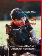Ebook Die Hundeforscherin di Anais C. Miller edito da Books on Demand