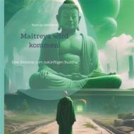 Ebook Maitreya wird kommen! di Mathias Bellmann edito da Books on Demand