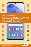 Ebook Das Praxisbuch Samsung Galaxy A55 5G - Anleitung für Einsteiger di Rainer Gievers edito da Gicom-Verlag Rainer Gievers