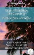 Ebook English Thai Bible - The Gospels IV - Matthew, Mark, Luke & John di Truthbetold Ministry edito da TruthBeTold Ministry