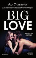 Ebook Big Love di Jay Crownover edito da Newton Compton Editori
