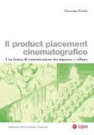 Ebook Il product placement cinematografico di Giacomo Gistri edito da Egea
