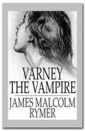 Ebook Varney the Vampire di Thomas Preskett Prest edito da Qasim Idrees