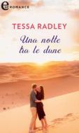 Ebook Una notte tra le dune (eLit) di Tessa Radley edito da HaperCollins Italia