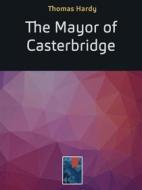 Ebook The Mayor of Casterbridge di Thomas Hardy edito da eGriffo